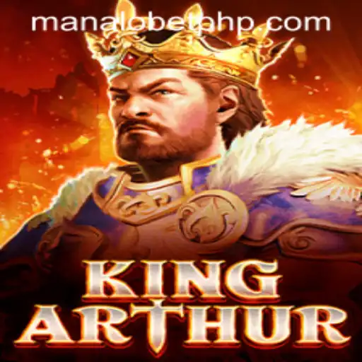 Explore KingArthur and the Rise of ManaloBet